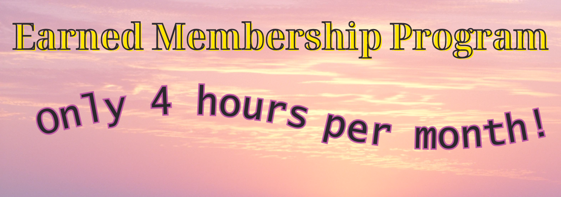 earned membership program, only 4 hours per month!